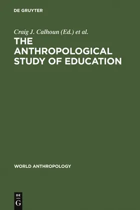 Janni / Calhoun |  The Anthropological Study of Education | Buch |  Sack Fachmedien