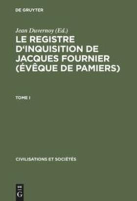Duvernoy |  Le Registre d'inquisition de Jacques Fournier (évêque de Pamiers) | Buch |  Sack Fachmedien