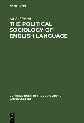 Mazrui |  The Political Sociology of English Language | Buch |  Sack Fachmedien