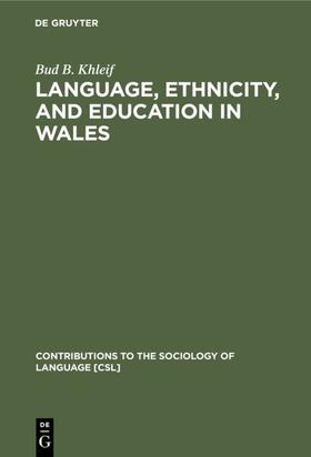 Khleif |  Language, Ethnicity, and Education in Wales | Buch |  Sack Fachmedien