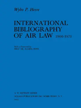 Heere | International Bibliography of Air Law 1900-1971 | Buch | 978-90-286-0252-6 | sack.de