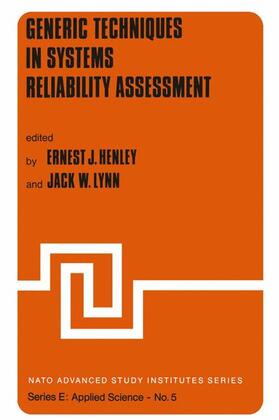 Henley / Lynn | Generic Techniques in Systems Reliability Assessment | Buch | 978-90-286-0563-3 | sack.de