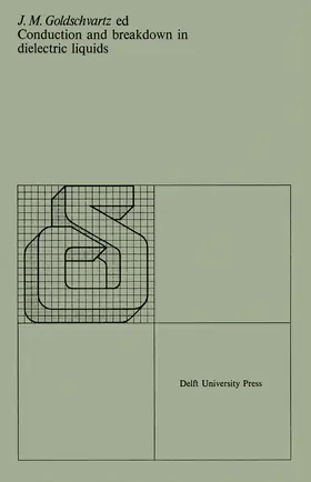 Goldschvartz / Boone / Niessen |  Conduction and breakdown in dielectric liquids | Buch |  Sack Fachmedien