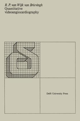 Wijk van Brievingh |  Quantitative videoangiocardiography | Buch |  Sack Fachmedien