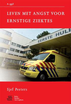 Peeters | Leven Met Angst Voor Ernstige Ziektes | Buch | 978-90-313-4627-1 | sack.de