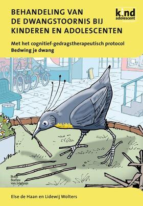 Haan / Wolters | Behandeling Van de Dwangstoornis Bij Kinderen En Adolescenten | Buch | 978-90-313-6008-6 | sack.de