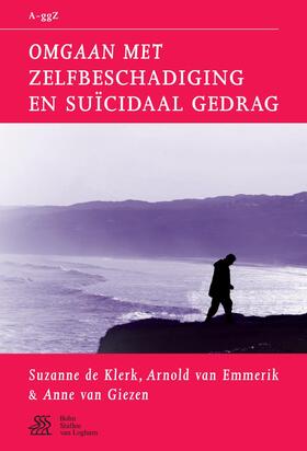 De Klerk / van Emmerik / van Giezen |  Omgaan met zelfbeschadiging en suïcidaal gedrag | eBook | Sack Fachmedien