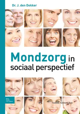 den Dekker |  Mondzorg in sociaal perspectief | eBook | Sack Fachmedien