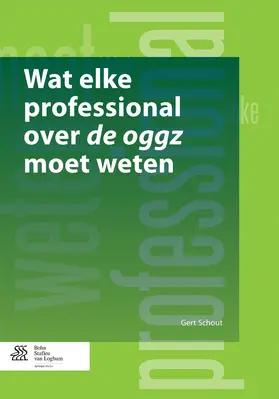 Schout |  Wat elke professional over de oggz moet weten | eBook | Sack Fachmedien