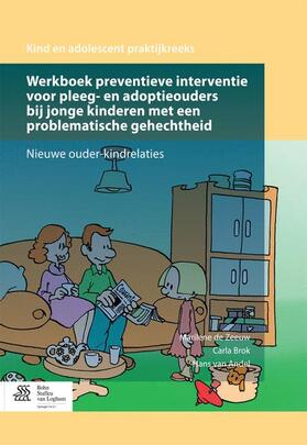 de Zeeuw / Brok / van Andel |  Werkboek Preventieve Interventie Voor Pleeg- En Adoptieouders Bij Jonge Kinderen Met Een Problematische Gehechtheid | Buch |  Sack Fachmedien