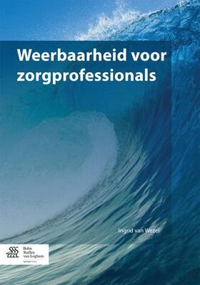 van Wezel |  Weerbaarheid Voor Zorgprofessionals | Buch |  Sack Fachmedien