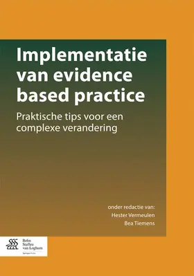 Vermeulen / Tiemens |  Implementatie Van Evidence Based Practice | Buch |  Sack Fachmedien