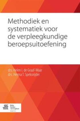 de Graaf- Waar / Speksnijder |  Methodiek En Systematiek Voor de Verpleegkundige Beroepsuitoefening | Buch |  Sack Fachmedien