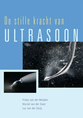 van der Weijden / van der Zwet / van der Sluijs |  De stille kracht van ULTRASOON | eBook | Sack Fachmedien