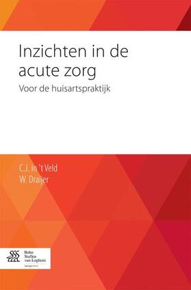 Draijer / in 't Veld |  Inzichten in de acute zorg | Buch |  Sack Fachmedien