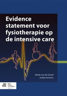 van der Schaaf / Sommers |  Evidence Statement Voor Fysiotherapie Op de Intensive Care | Buch |  Sack Fachmedien