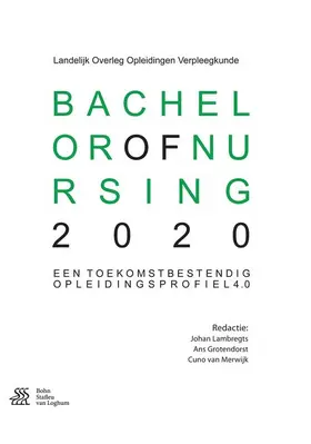 Lambregts / Grotendorst / van Merwijk |  Bachelor of Nursing 2020 | Buch |  Sack Fachmedien