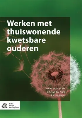 van der Ploeg / Gobbens |  Werken Met Thuiswonende Kwetsbare Ouderen | Buch |  Sack Fachmedien