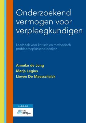 de Jong / De Maesschalck / Legius |  Onderzoekend Vermogen Voor Verpleegkundigen: Leerboek Voor Kritisch En Methodisch Probleemoplossend Denken | Buch |  Sack Fachmedien