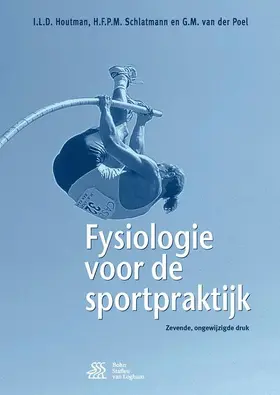 Houtman / van der Poel / Schlatmann |  Fysiologie voor de sportpraktijk | Buch |  Sack Fachmedien