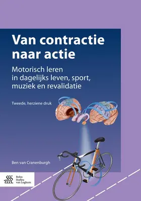 van Cranenburgh |  Van Contractie Naar Actie: Motorisch Leren in Dagelijks Leven, Sport, Muziek En Revalidatie | Buch |  Sack Fachmedien