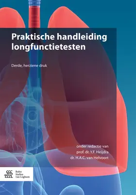 Heijdra / van Helvoort |  Praktische handleiding longfunctietesten | eBook | Sack Fachmedien