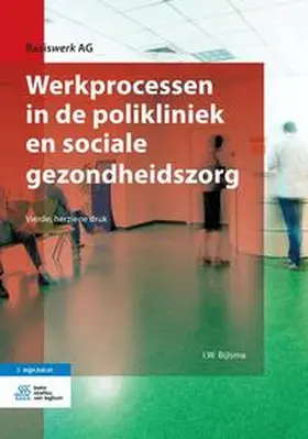 Bijlsma |  Werkprocessen in de polikliniek en sociale gezondheidszorg | Buch |  Sack Fachmedien