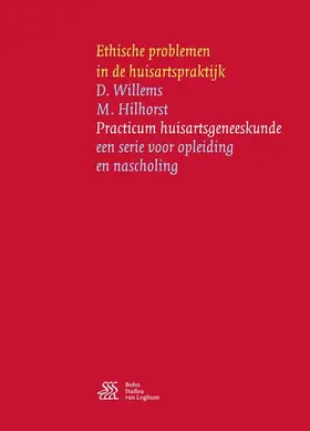 Willems / Hilhorst |  Ethische problemen in de huisartspraktijk | Buch |  Sack Fachmedien