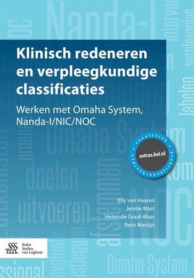 van Haaren / Mast / de Graaf-Waar |  Klinisch Redeneren En Verpleegkundige Classificaties | Buch |  Sack Fachmedien