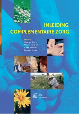 Busch / Visser / Huisman |  Inleiding complementaire zorg | Buch |  Sack Fachmedien