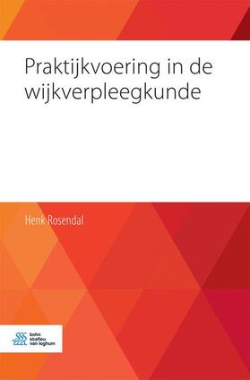 Rosendal |  Praktijkvoering in de Wijkverpleegkunde | Buch |  Sack Fachmedien