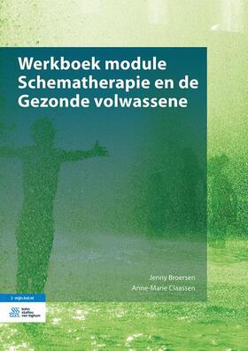 Broersen / Claassen |  Werkboek Module Schematherapie En de Gezonde Volwassene | Buch |  Sack Fachmedien