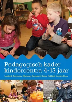 Schreuder / Boogaard / Fukkink |  Pedagogisch Kader Kindercentra 4-13 Jaar | Buch |  Sack Fachmedien