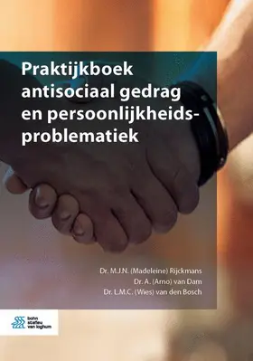 Rijckmans / van Dam / van den Bosch |  Praktijkboek antisociaal gedrag en persoonlijkheidsproblematiek | eBook | Sack Fachmedien