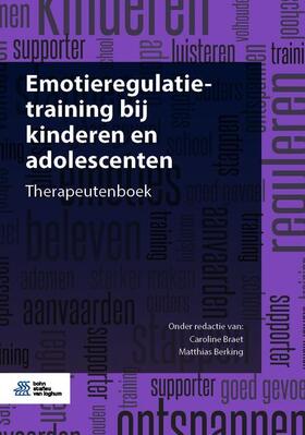 Berking / Braet |  Emotieregulatietraining bij kinderen en adolescenten | Buch |  Sack Fachmedien