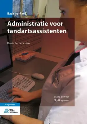 de Vries / Hogeveen |  Administratie voor tandartsassistenten | Buch |  Sack Fachmedien