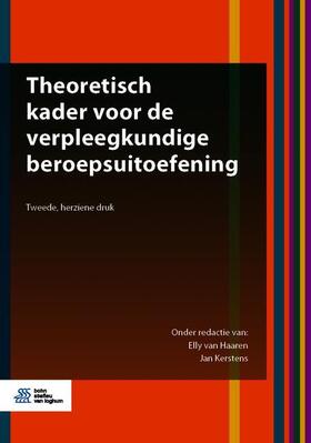 van Haaren / Kerstens |  Theoretisch Kader Voor de Verpleegkundige Beroepsuitoefening | Buch |  Sack Fachmedien