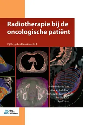 van Zadelhoff / Thysebaert / Keus |  Radiotherapie Bij de Oncologische Patiënt | Buch |  Sack Fachmedien