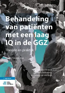 Wieland / Aldenkamp / van den Brink |  Behandeling van patiënten met een laag IQ in de GGZ | eBook | Sack Fachmedien