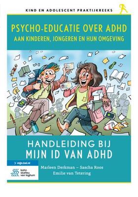 Derkman / Roos / van Tetering |  Psycho-educatie over ADHD aan kinderen, jongeren en hun omgeving | eBook | Sack Fachmedien