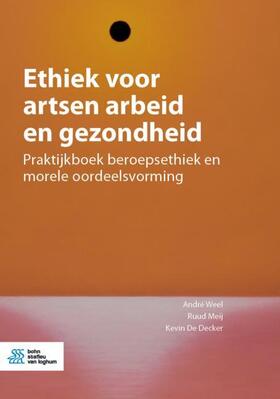 Weel / Meij / De Decker |  Ethiek voor artsen arbeid en gezondheid | eBook | Sack Fachmedien
