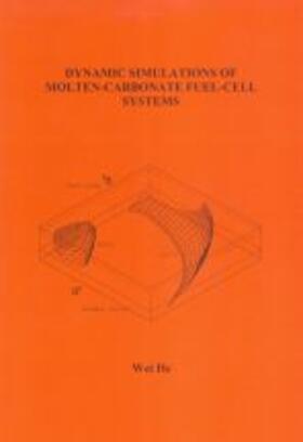 He |  Dynamic Simulations of Molten-Carbonate Fuel-Cell Systems | Buch |  Sack Fachmedien