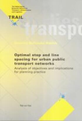 Van Nes |  Optimal stop and line spacing for urban public transport networks | Buch |  Sack Fachmedien