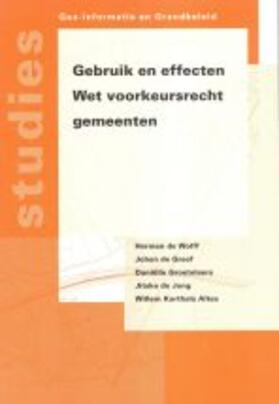 De Wolff / De Greef / Groetelaers |  Gebruik en effecten Wet Voorkeursrecht gemeenten | Buch |  Sack Fachmedien