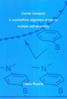 Rosink | Carrier transport in azomethine oligomers grown by multiple self-assembly | Buch | 978-90-407-2101-4 | sack.de