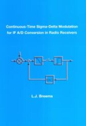 Breems | Continuous-Time Sigma-Delta Modulation for IF A/D Conversion in Radio Receivers | Buch | 978-90-407-2142-7 | sack.de