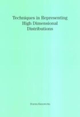 Kurowicka | Techniques in Representing High Dimensional Distributions | Buch | 978-90-407-2147-2 | sack.de