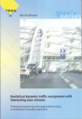 Bliemer |  Analytical dynamic traffic assignment with interacting user-classes | Buch |  Sack Fachmedien