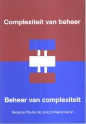 De Jong / Spruit |  Complexiteit van beheer, Beheer van complexiteit | Buch |  Sack Fachmedien