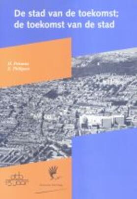 Priemus / Philipsen | De stad van de toekomst; de toekomst van de stad | Buch | 978-90-407-2198-4 | sack.de